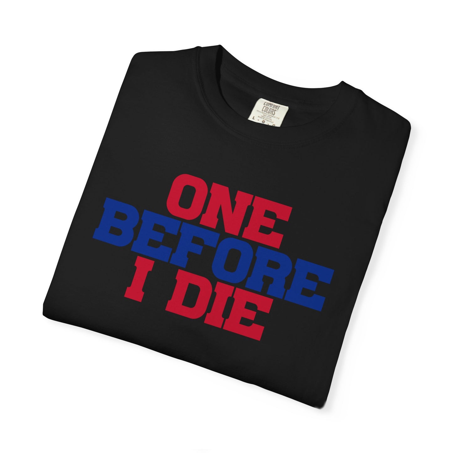 Win One Before I Die Buffalo Bills Playoff Tshirt