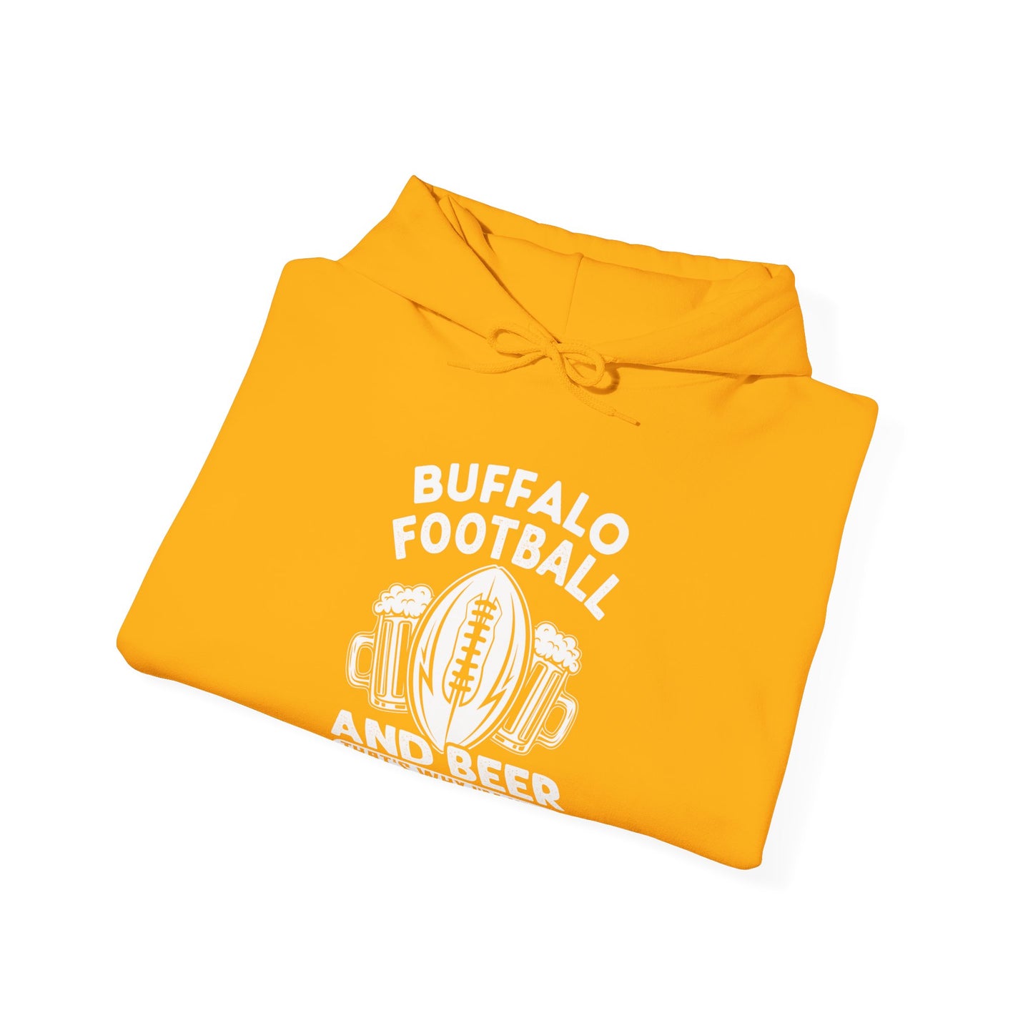 Buffalo Football & Beer That's Why I'm Here Hooded Sweatshirt