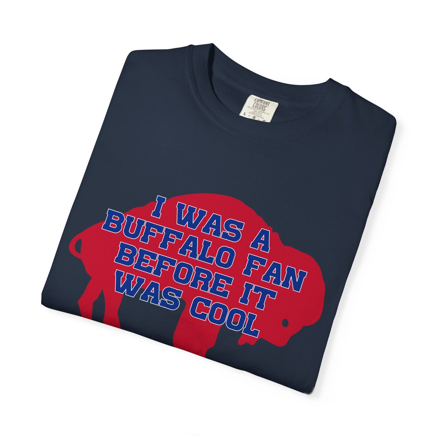 Two Sided Tshirt I Was a Buffalo Fan Before it was Cool Retro Red Logo Bills Mafia Redzone Font Buffalo Bills Football Tshirt