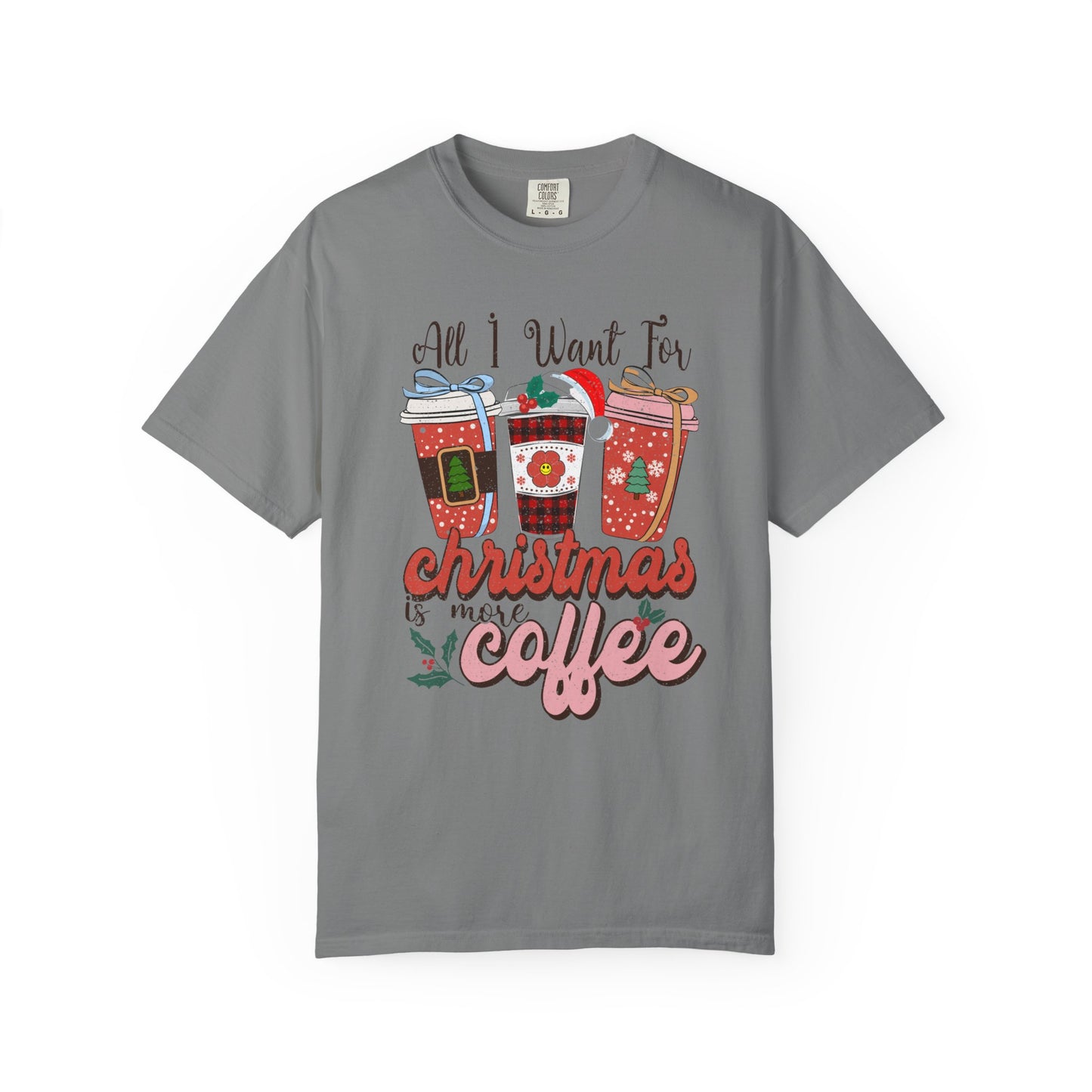 All I want for Christmas is More Coffee Xmas Tshirt