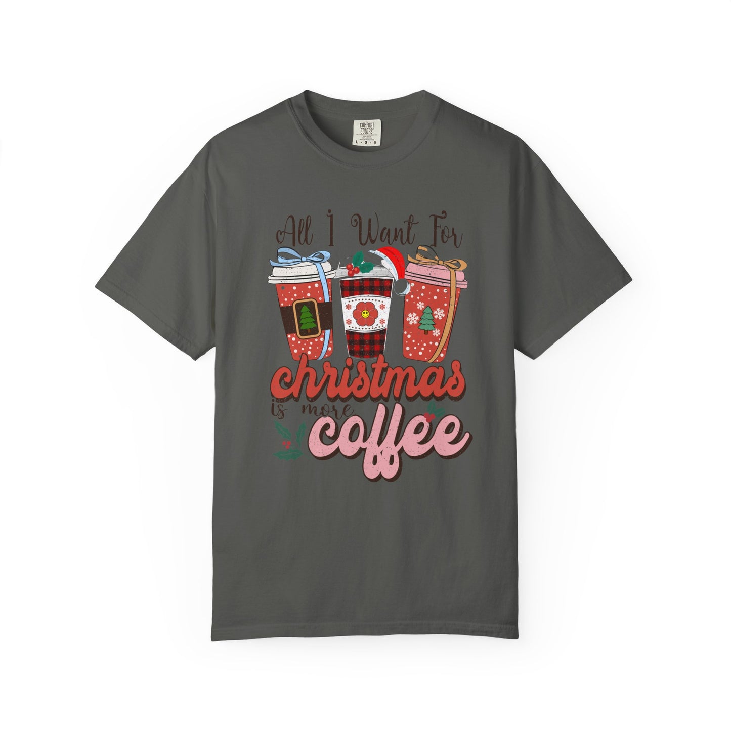 All I want for Christmas is More Coffee Xmas Tshirt
