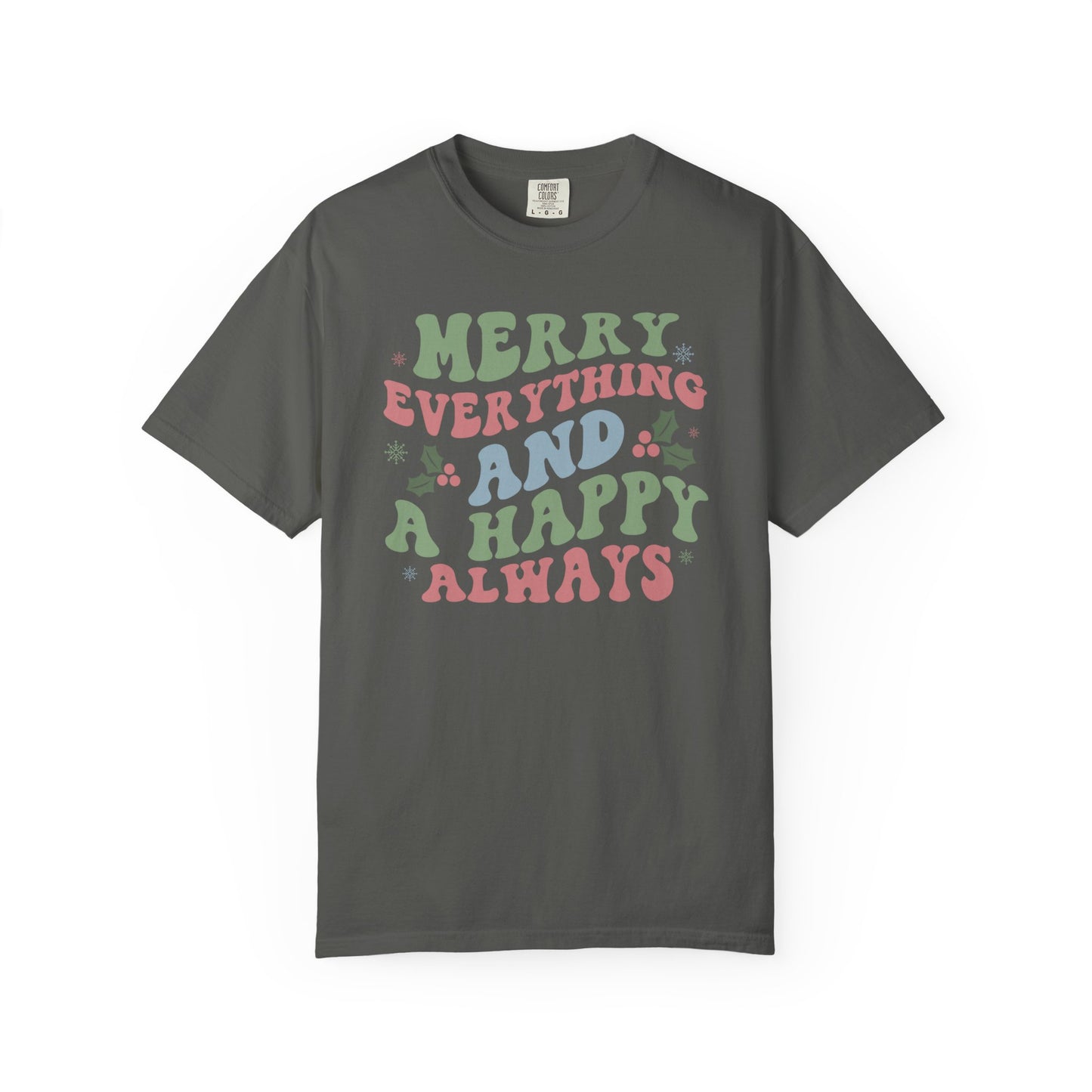 Merry Everything Happy Always Holly Christmas Tshirt