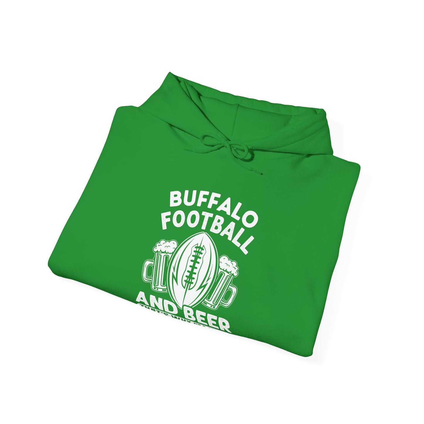 Buffalo Football & Beer That's Why I'm Here Hooded Sweatshirt