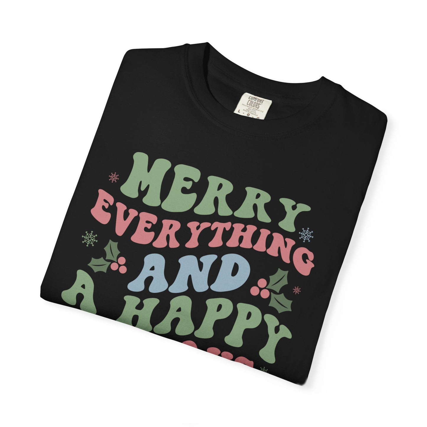 Merry Everything Happy Always Holly Christmas Tshirt