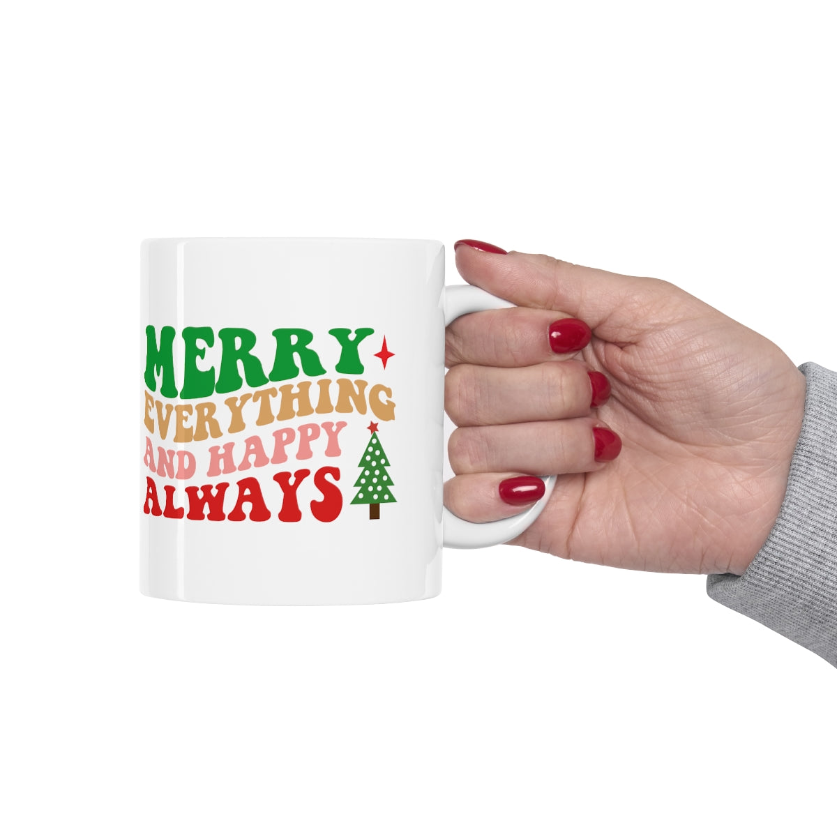 Merry Everything & Happy Always Festive Christmas Mug