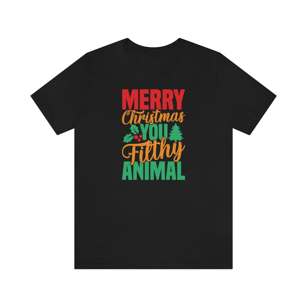 Merry Christmas You Filthy Animal Funny Christmas Tshirt