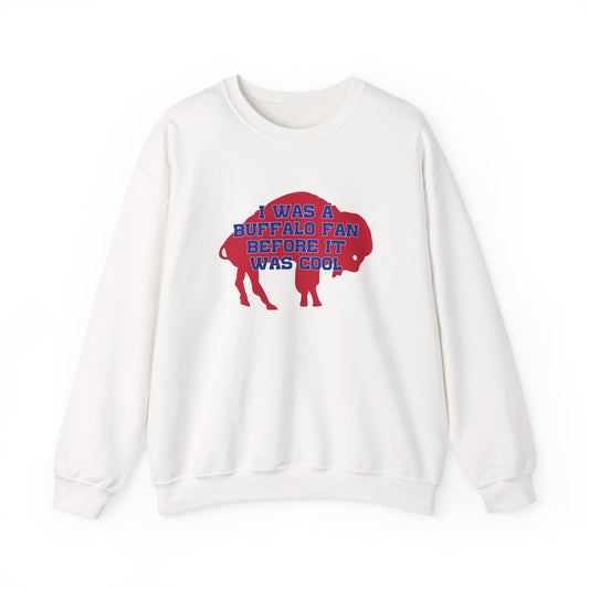 I Was a Buffalo Fan Before it was Cool Retro Red Logo Bills Mafia Football Crewneck Sweatshirt