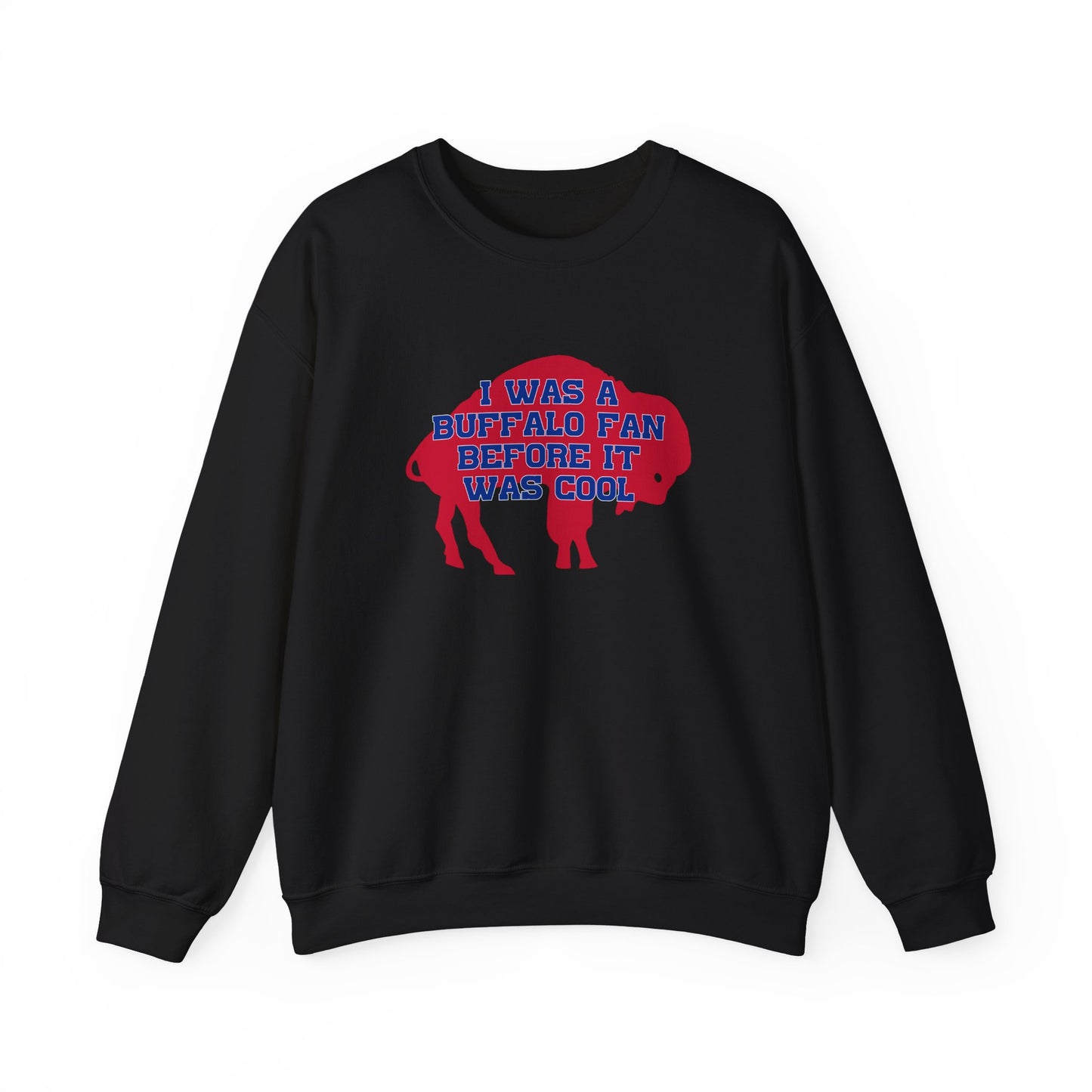 I Was a Buffalo Fan Before it was Cool Retro Red Logo Bills Mafia Football Crewneck Sweatshirt