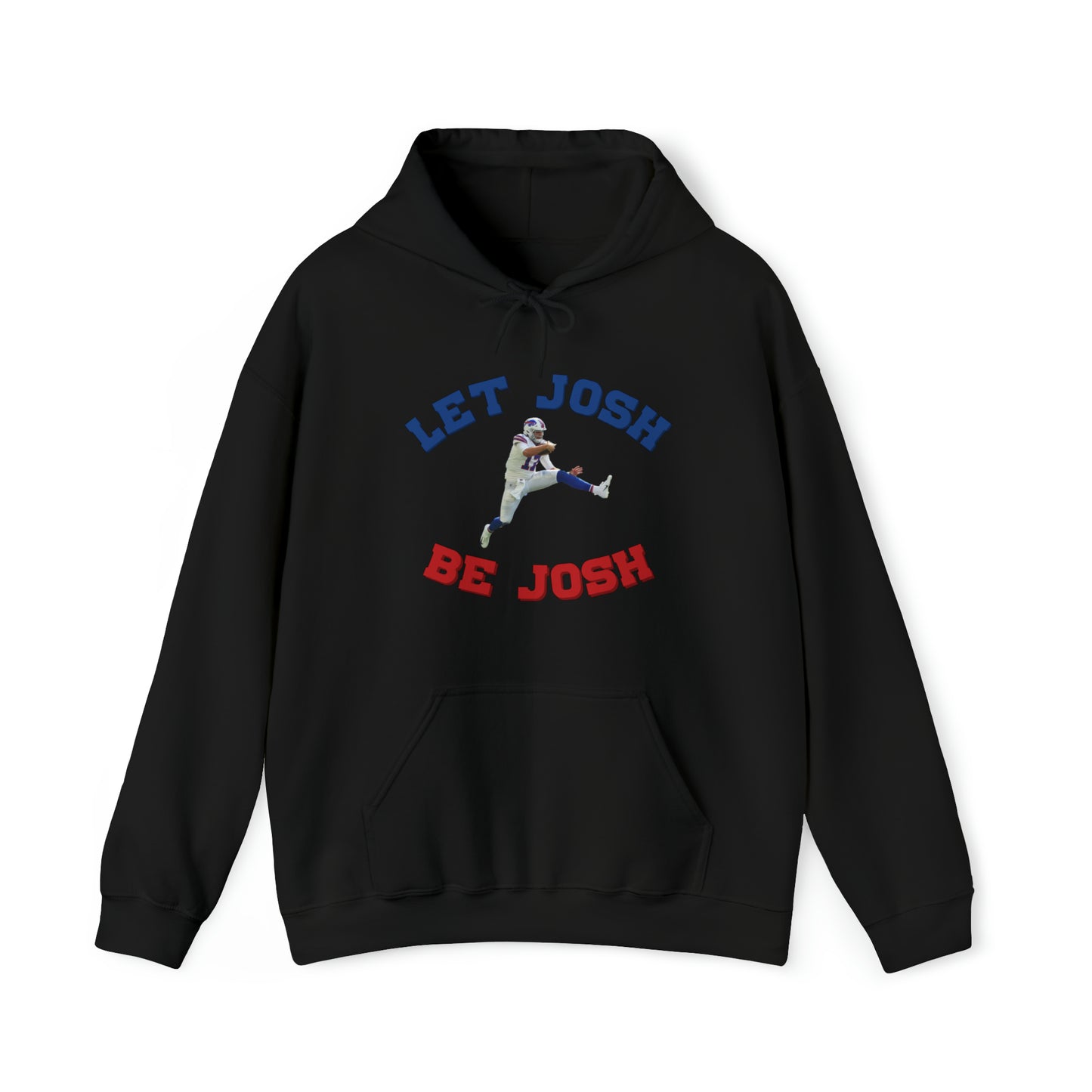 Let Josh Be Josh Hurdling Buffalo Bills Football Bills Mafia Josh Allen 17 Josh Freaking Allen Bills Mafia #17 Buffalo Bills Hooded Sweatshirt