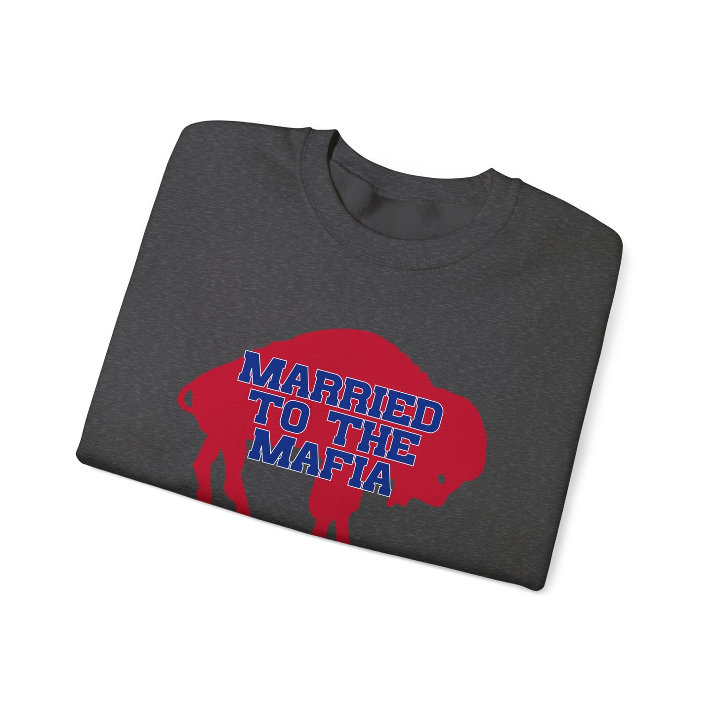 Married to the Mafia Buffalo Bills Football Crewneck Sweatshirt