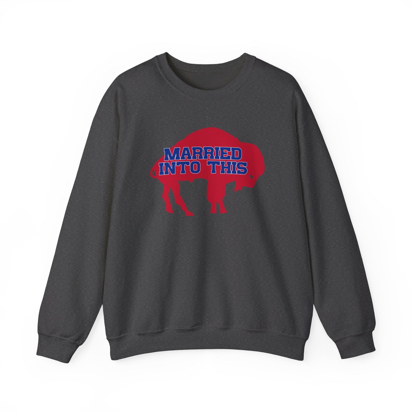Married Into This Bills Mafia Buffalo Bills Football Crewneck Sweatshirt