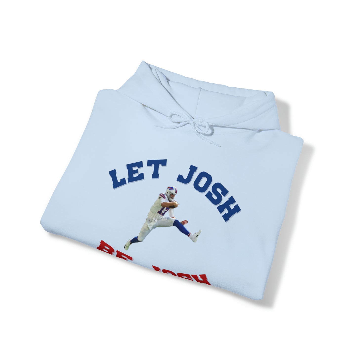 Let Josh Be Josh Hurdling Buffalo Bills Football Bills Mafia Josh Allen 17 Josh Freaking Allen Bills Mafia #17 Buffalo Bills Football Hooded Sweatshirt