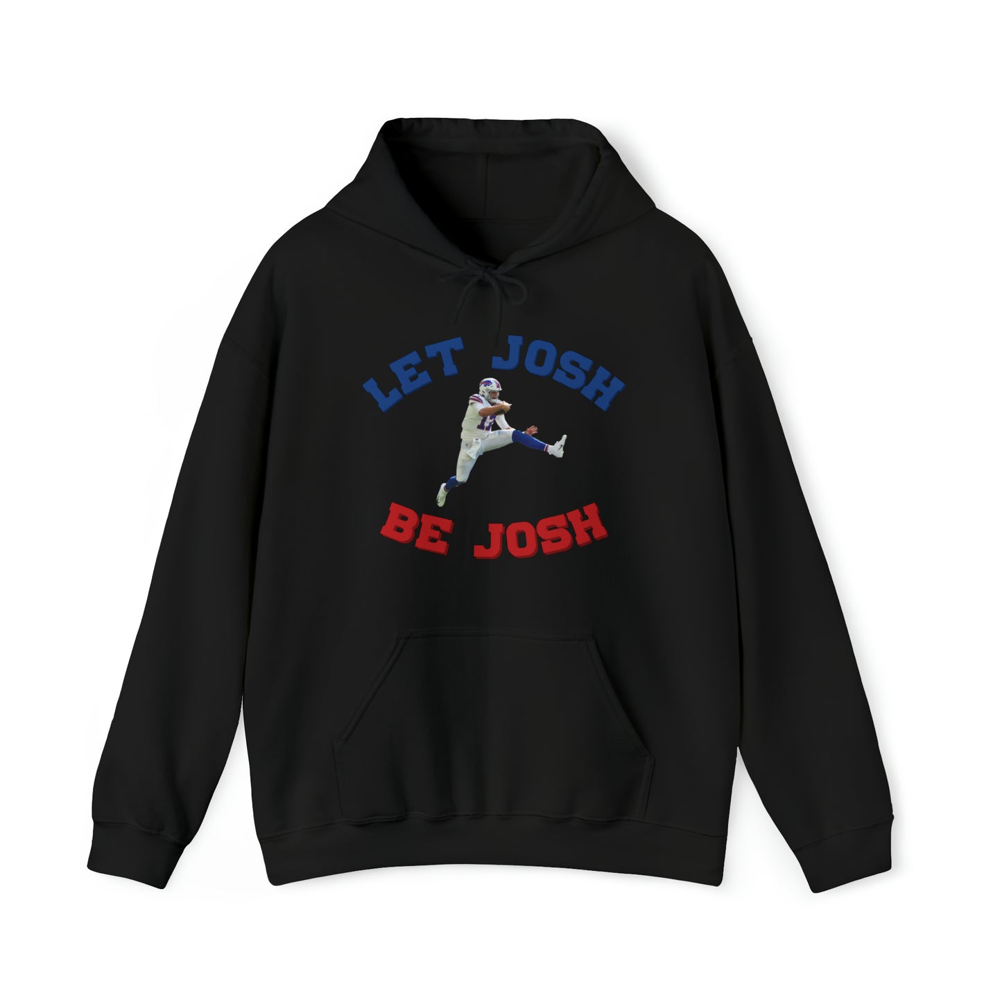 Let Josh Be Josh Hurdling Buffalo Bills Football Bills Mafia Josh Allen 17 Josh Freaking Allen Bills Mafia #17 Buffalo Bills Football Hooded Sweatshirt