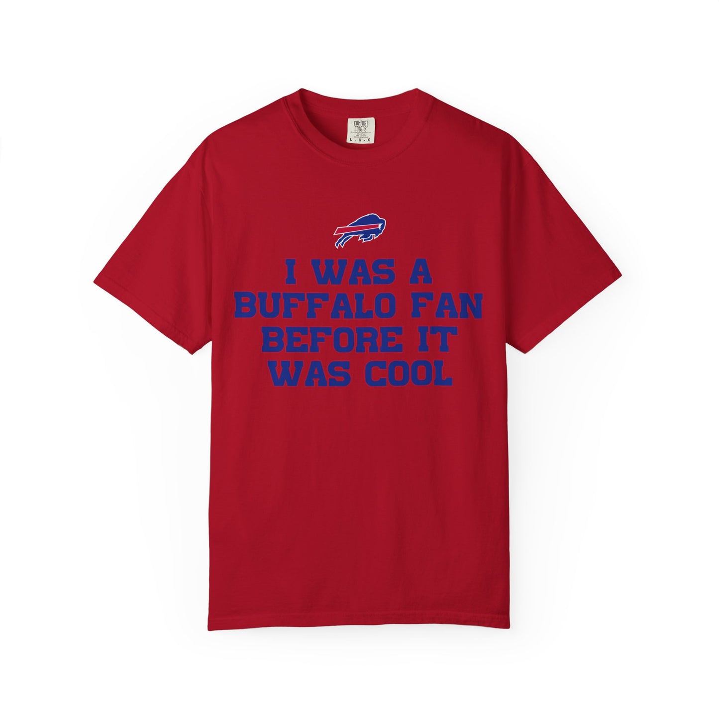 I was a Buffalo Fan Before it was Cool Bills Mafia Buffalo Bills Football Tshirt