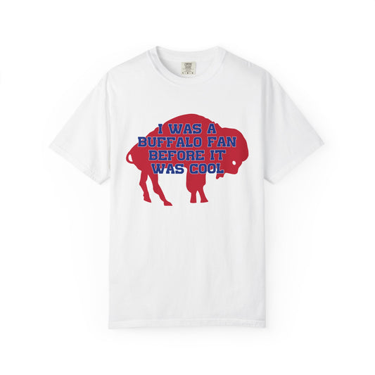 Two Sided Tshirt I Was a Buffalo Fan Before it was Cool Retro Red Logo Bills Mafia Redzone Font Buffalo Bills Football Tshirt