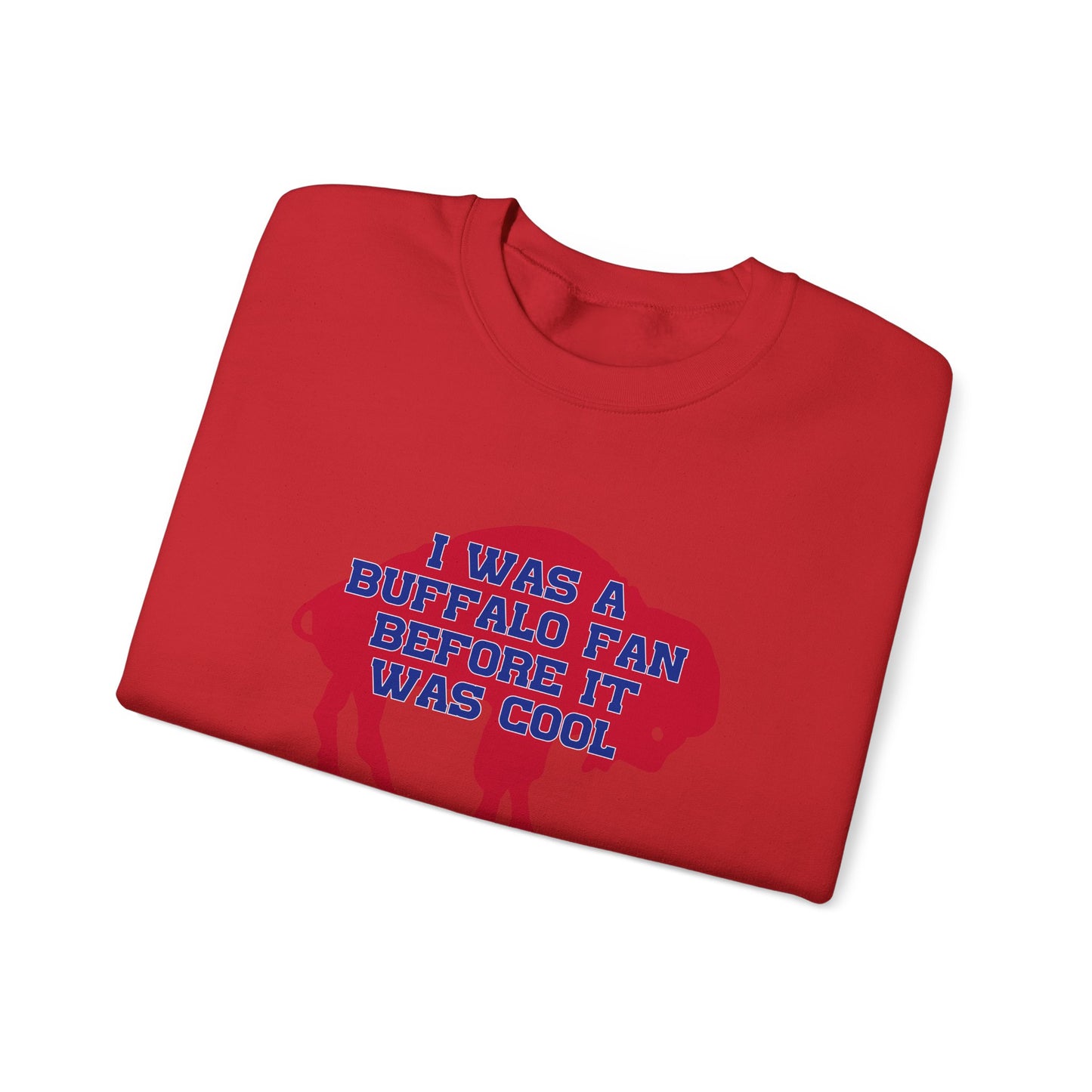 I Was a Buffalo Fan Before it was Cool Retro Red Logo Bills Mafia Football Crewneck Sweatshirt