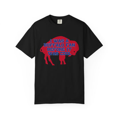 Two Sided Tshirt I Was a Buffalo Fan Before it was Cool Retro Red Logo Bills Mafia Redzone Font Buffalo Bills Football Tshirt