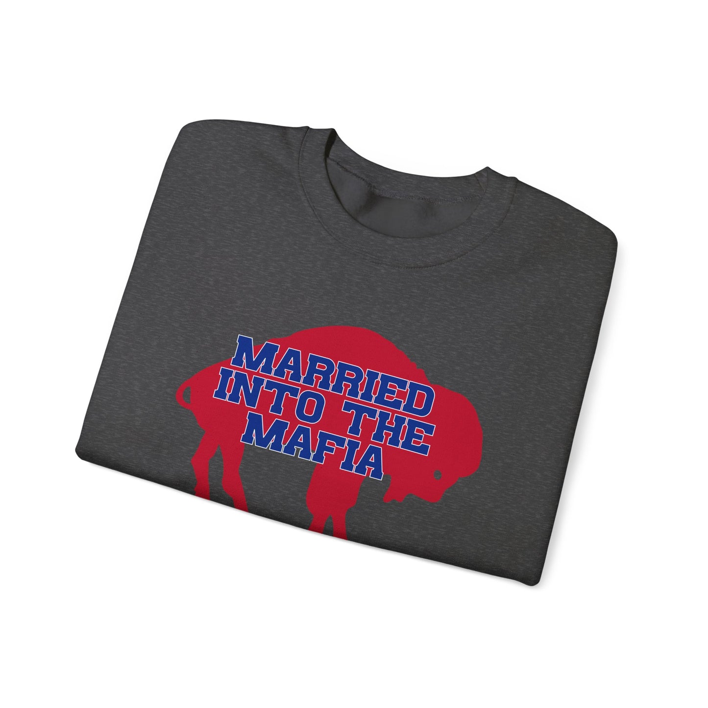 Married Into the Mafia Buffalo Bills Football Bills Mafia Crewneck Sweatshirt