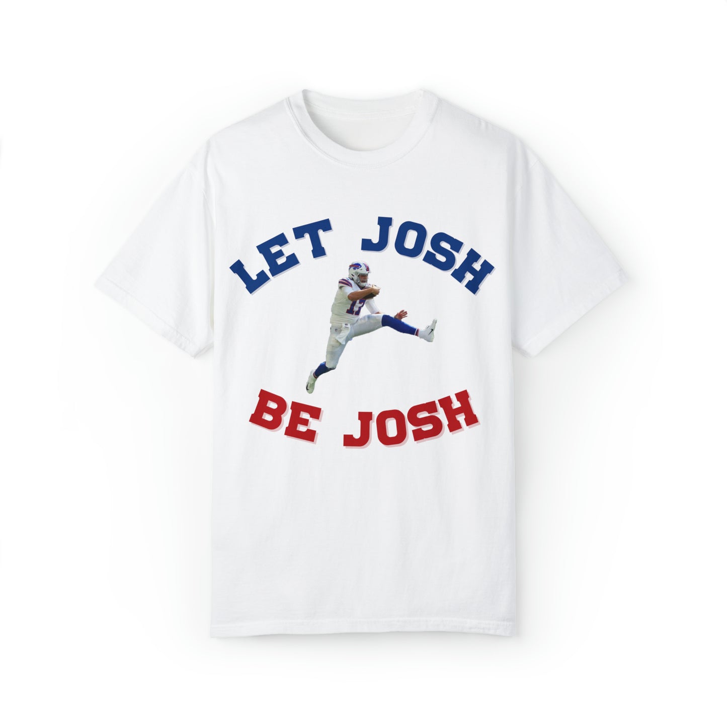 Hurdling Let Josh Be Josh/Bills Mafia w Logo on Back Two Sided Tshirt Bills Mafia Cool Font Buffalo Bills Josh Allen 17 Football Tshirt