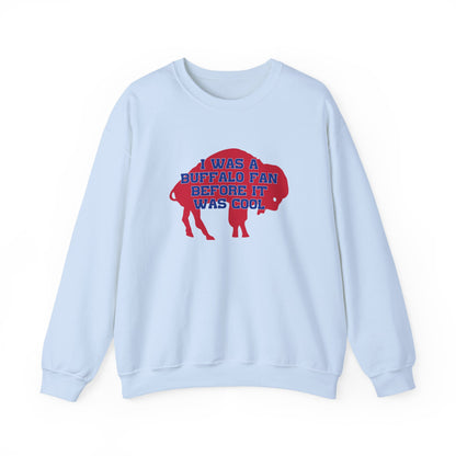 I Was a Buffalo Fan Before it was Cool Retro Red Logo Bills Mafia Football Crewneck Sweatshirt
