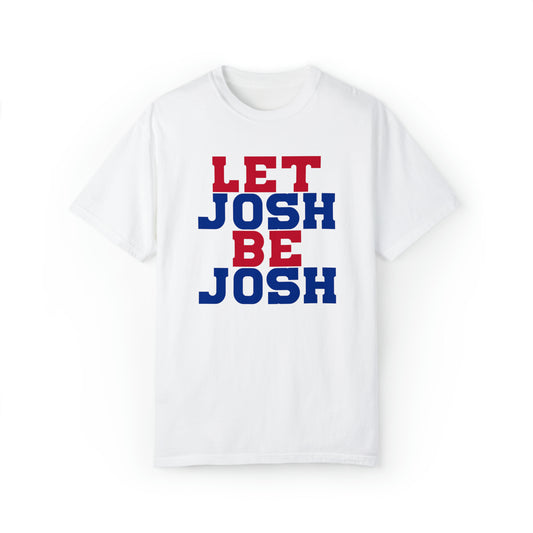 Let Josh Be Josh/Bills Mafia Logo Two Sided Tshirt Bills Mafia Cool Font Buffalo Bills Josh Allen 17 Football Tshirt