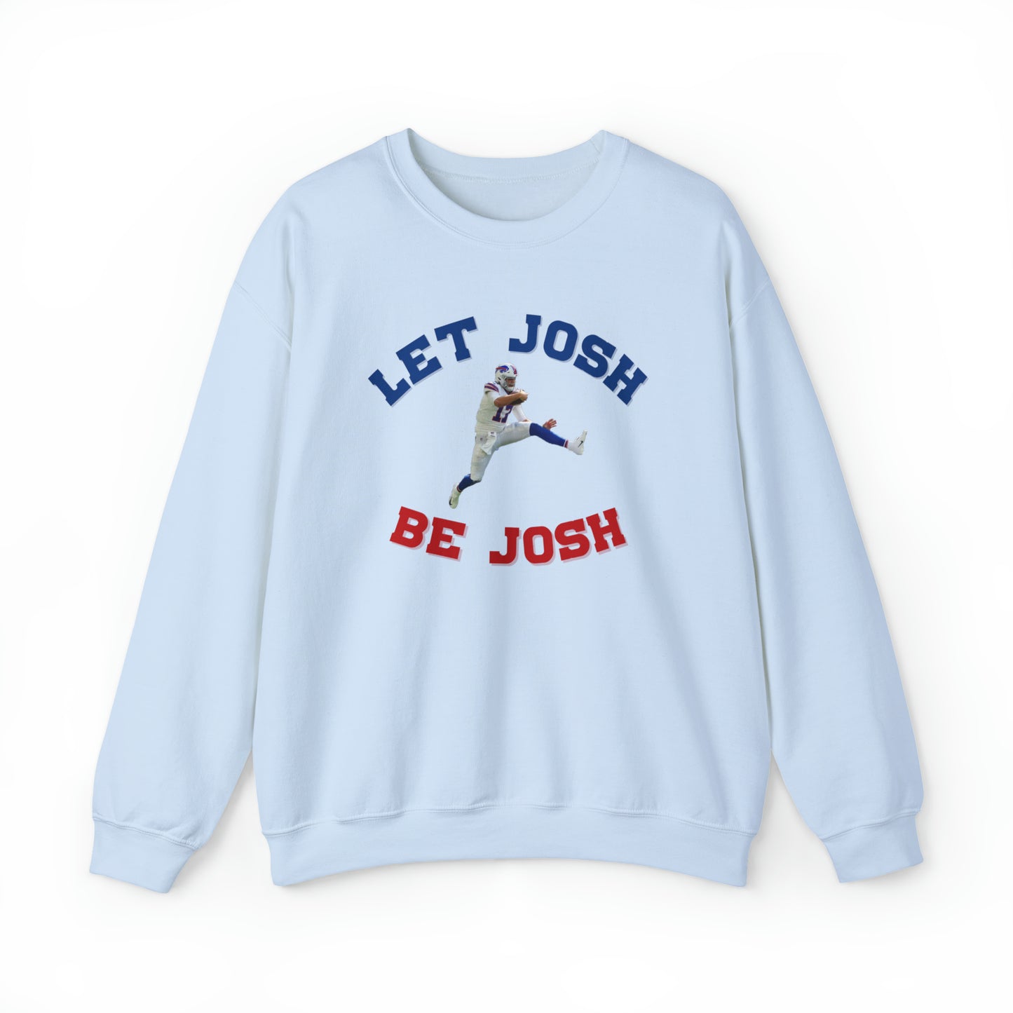 Let Josh Be Josh Hurdling Buffalo Bills Football Bills Mafia Josh Allen 17 Josh Freaking Allen Bills Mafia #17 Crewneck Sweatshirt