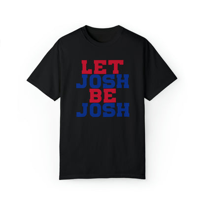 Let Josh Be Josh/Bills Mafia Logo Two Sided Tshirt Bills Mafia Cool Font Buffalo Bills Josh Allen 17 Football Tshirt