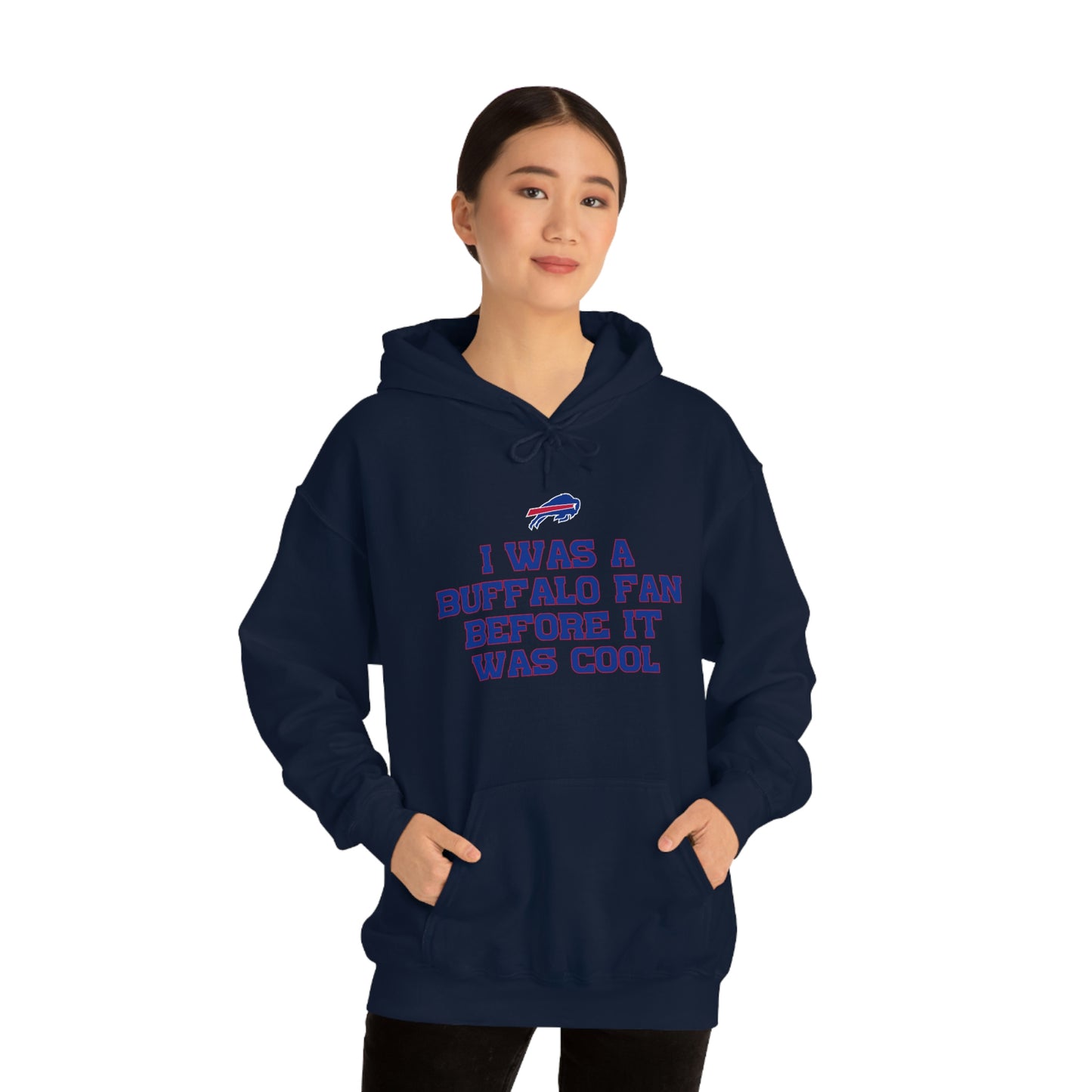 I was a Buffalo Fan Before it was Cool Bills Mafia Buffalo Bills Football Hooded Sweatshirt