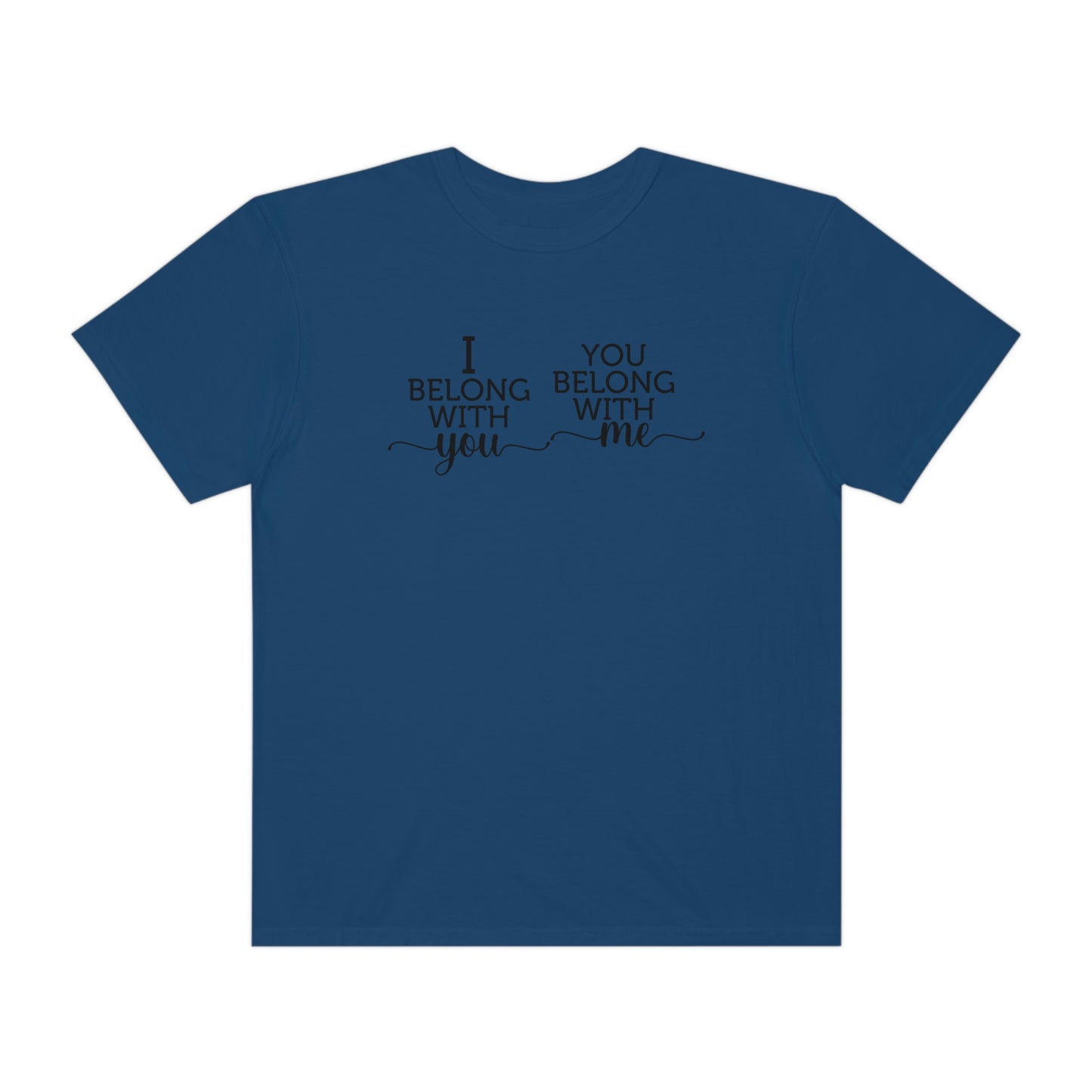 I Belong With You, You Belong With Me Tshirt