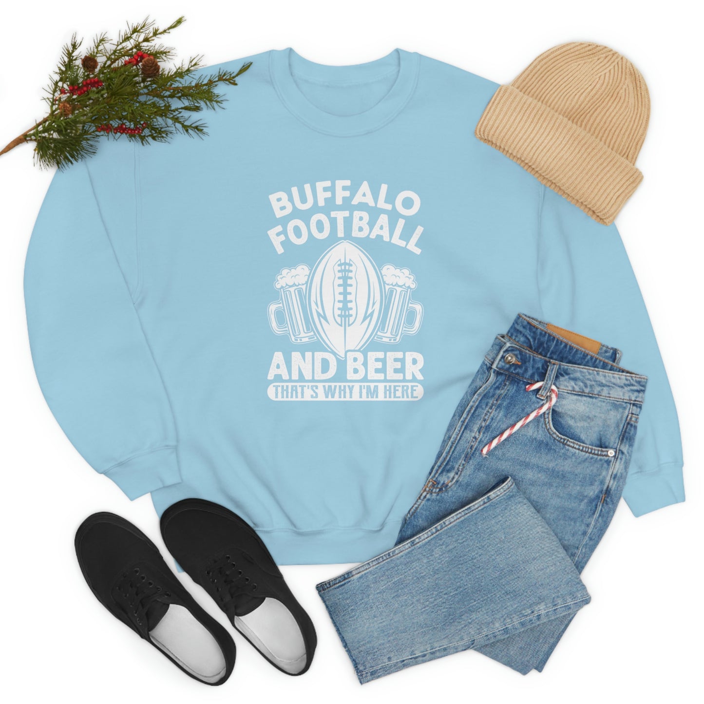 Buffalo Football & Beer Is Why I'm Here Crewneck Sweatshirt