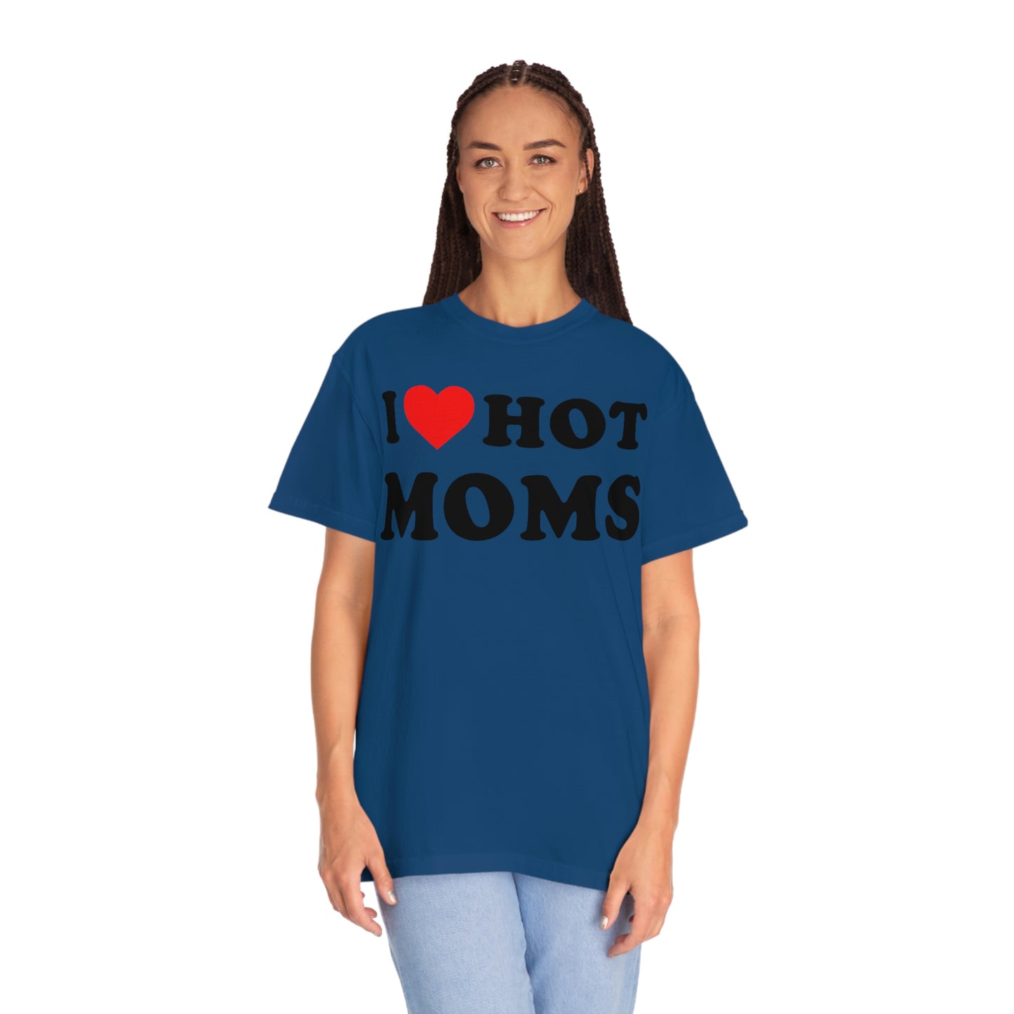 I Love Hot Moms Tshirt