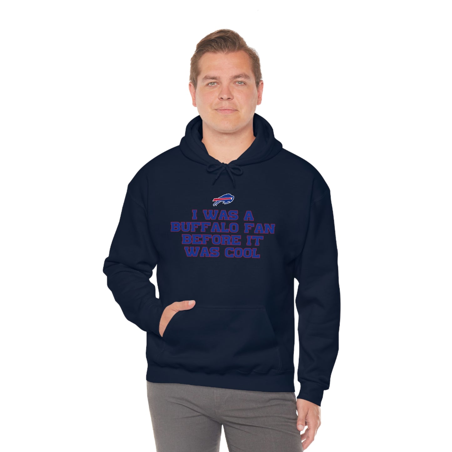 I was a Buffalo Fan Before it was Cool Bills Mafia Buffalo Bills Football Hooded Sweatshirt