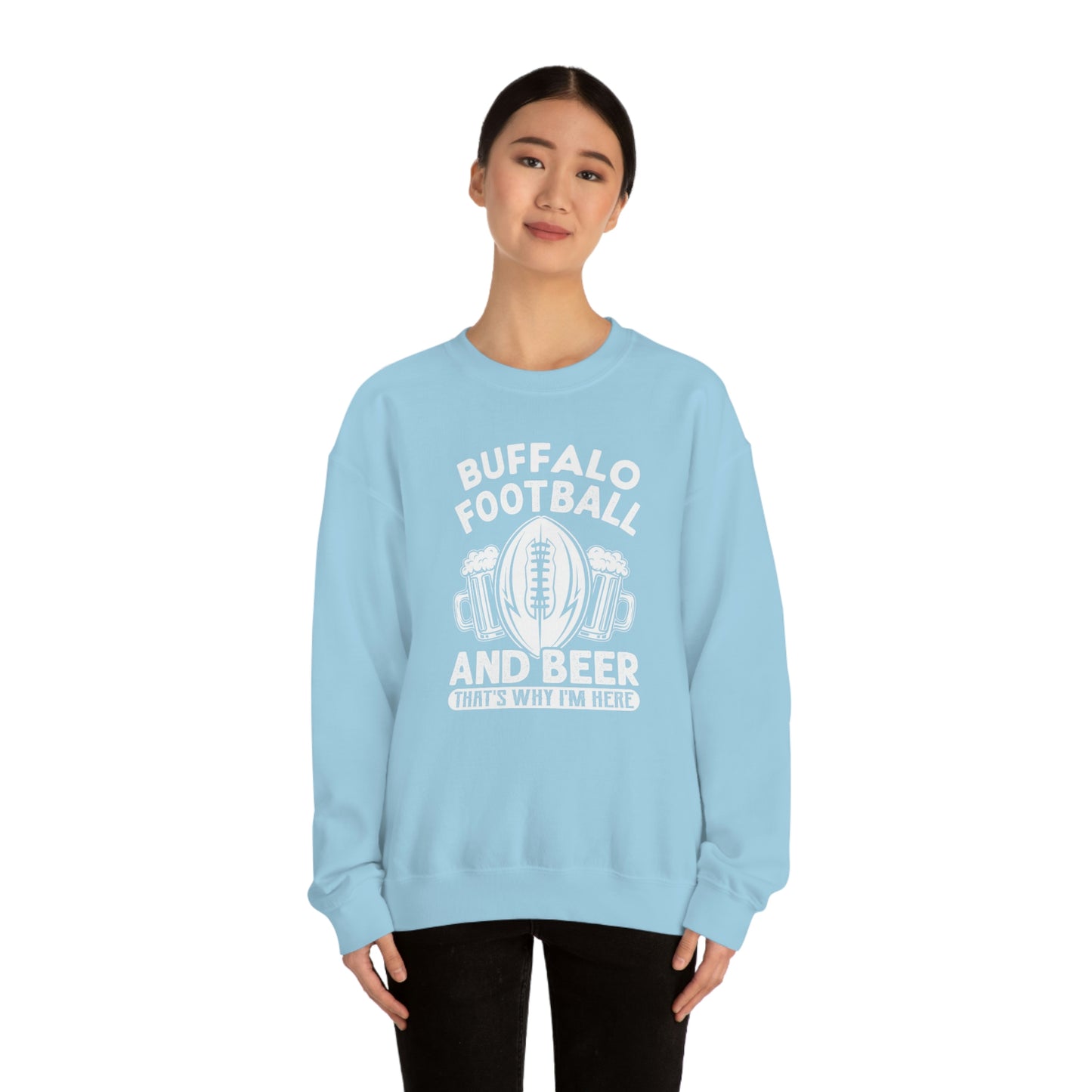 Buffalo Football & Beer Is Why I'm Here Crewneck Sweatshirt