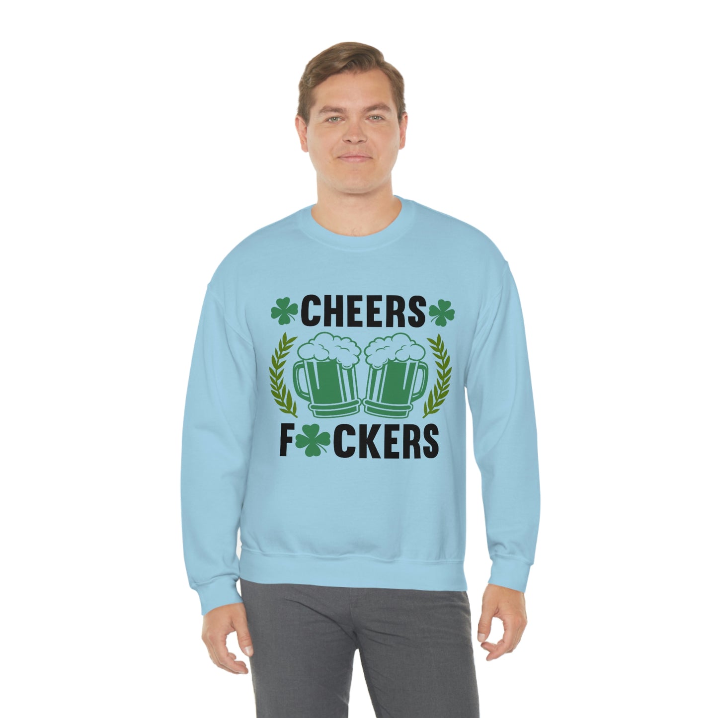 Cheers Fuckers Funny St. Patrick's Day Crewneck Sweatshirt