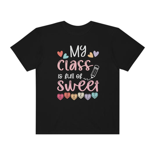 My Class is Full of Sweethearts Conversation Hearts Teacher Valentines Day Tshirt