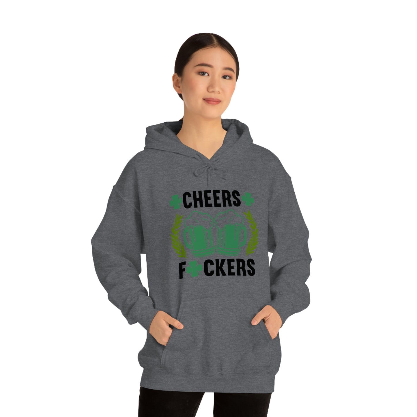 Cheers Fuckers Funny St. Patrick's Day Hooded Sweatshirt