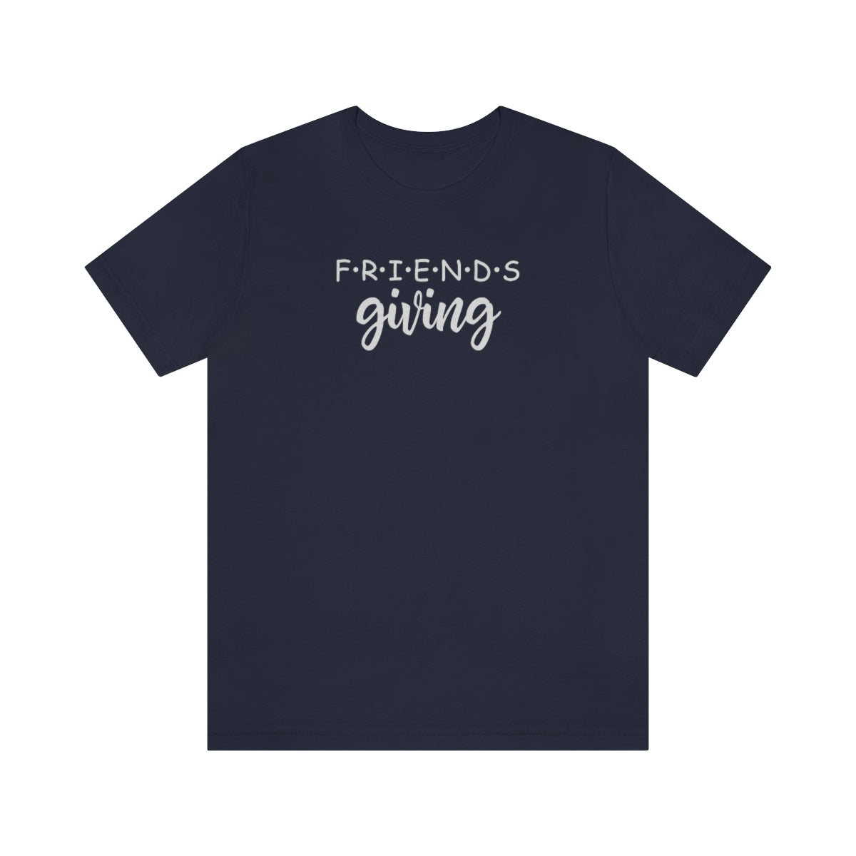 Friendsgiving Friends Style Thanksgiving Tshirt