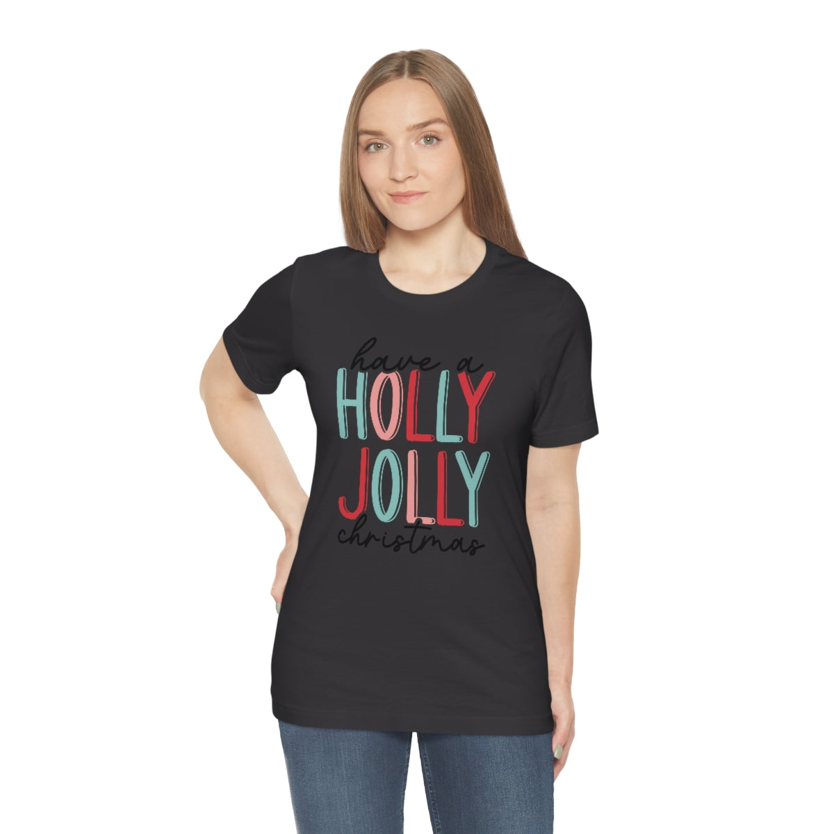 Have a Holly Jolly Christmas Cute Xmas Holiday Tshirt