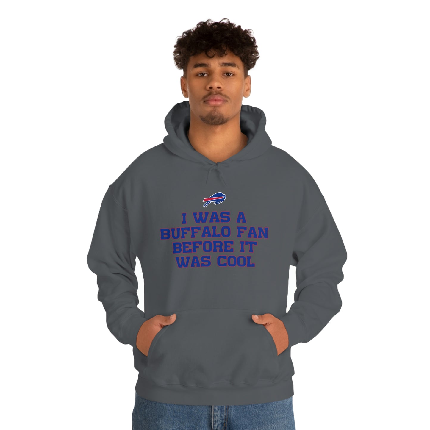 I was a Buffalo Fan Before it was Cool Bills Mafia Buffalo Bills Football Hooded Sweatshirt