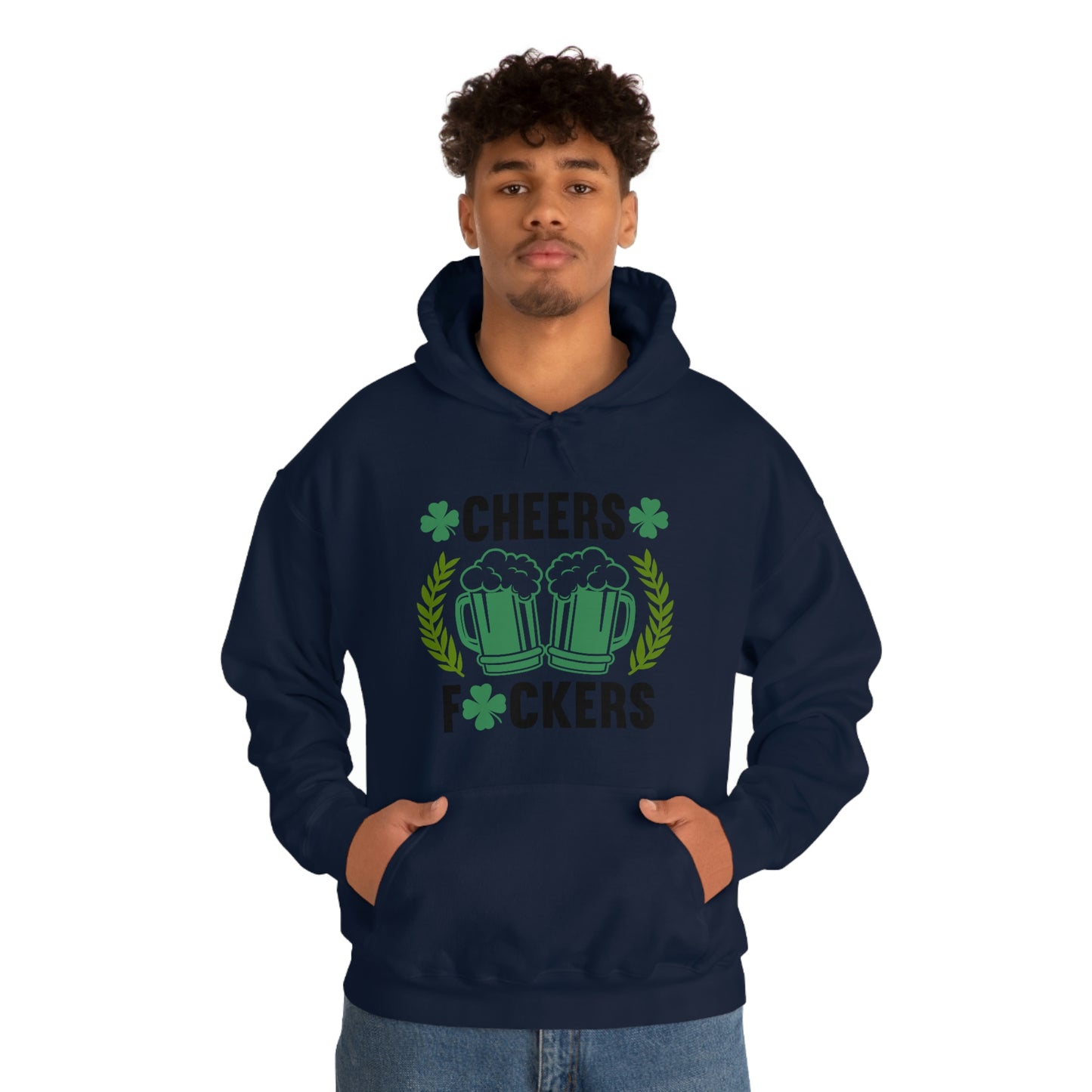 Cheers Fuckers Funny St. Patrick's Day Hooded Sweatshirt