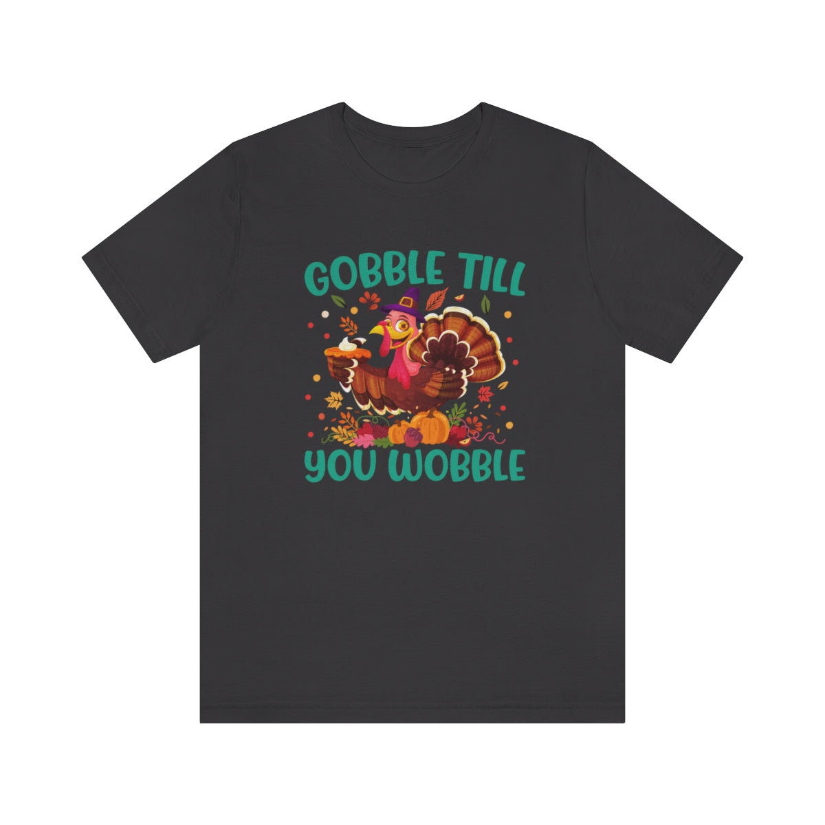 Gobble Til You Wobble Cute Thanksgiving Tshirt Design | Thanksgiving TShirt | Thanksgiving T-Shirt | Thanksgiving Teeshirt Design on Unisex Jersey Short Sleeve Tee