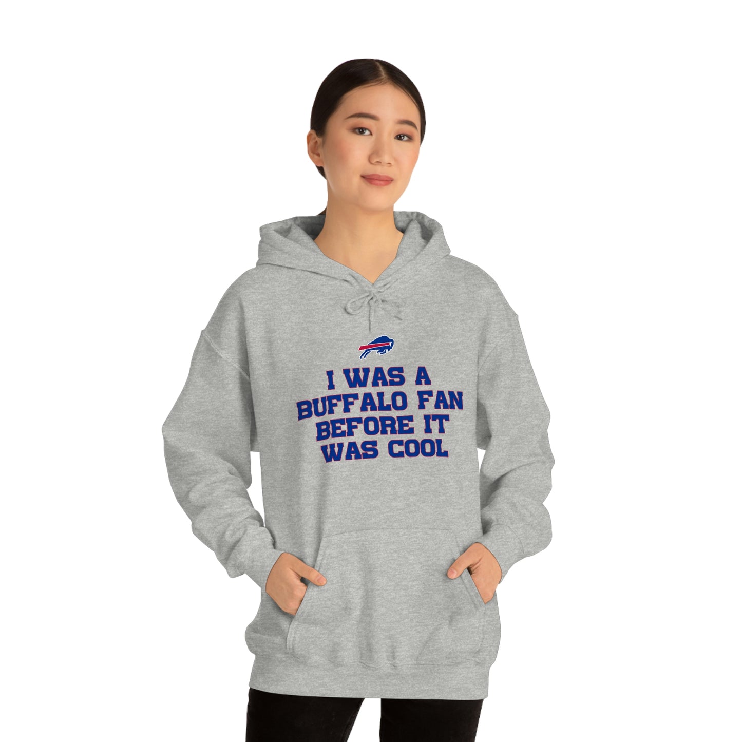 I was a Buffalo Fan Before it was Cool Bills Mafia Buffalo Bills Football Hooded Sweatshirt