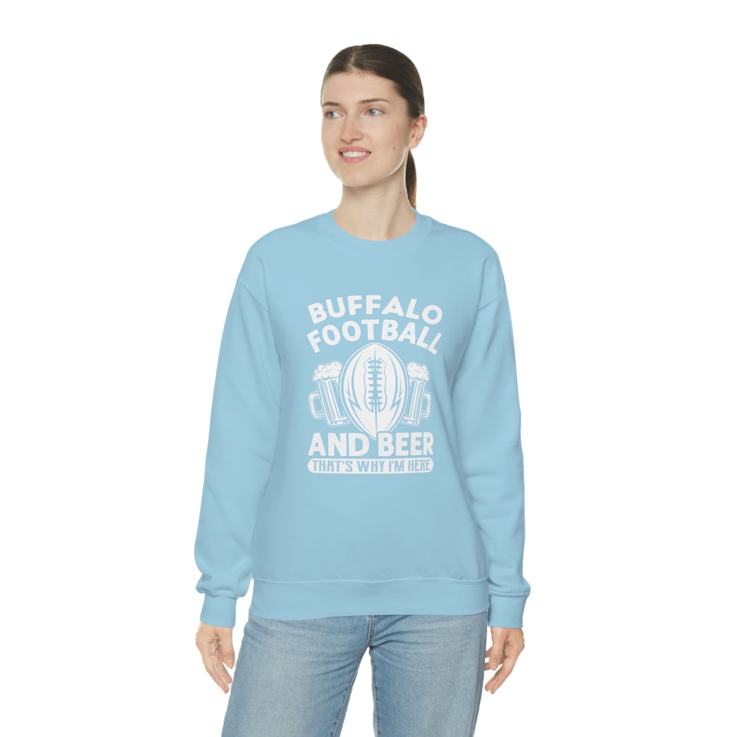 Buffalo Football & Beer Is Why I'm Here Crewneck Sweatshirt