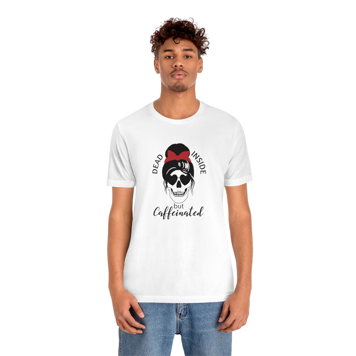 Dead Inside but Caffeinated Skeleton TShirt, Funny Shirt, Halloween Coffee Lover Gift on Unisex Jersey Short Sleeve Tee