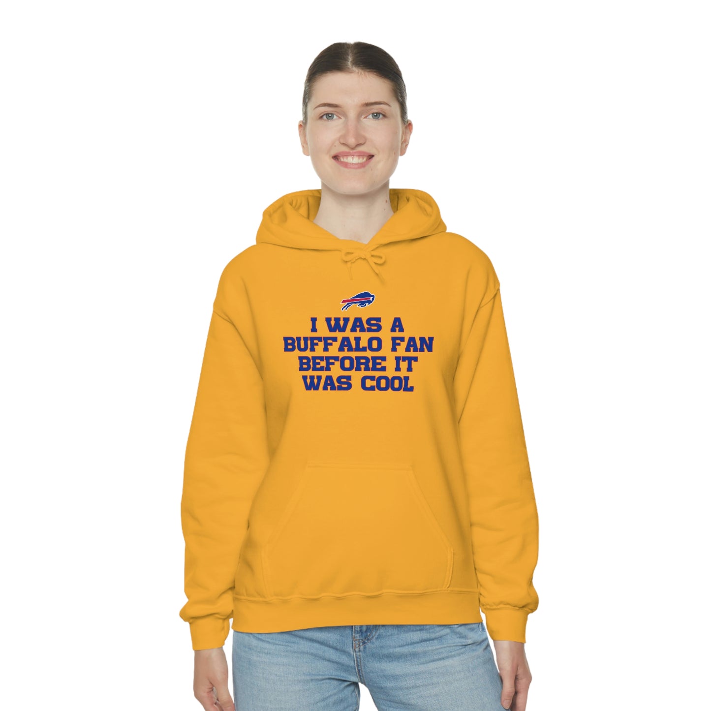 I was a Buffalo Fan Before it was Cool Bills Mafia Buffalo Bills Football Hooded Sweatshirt