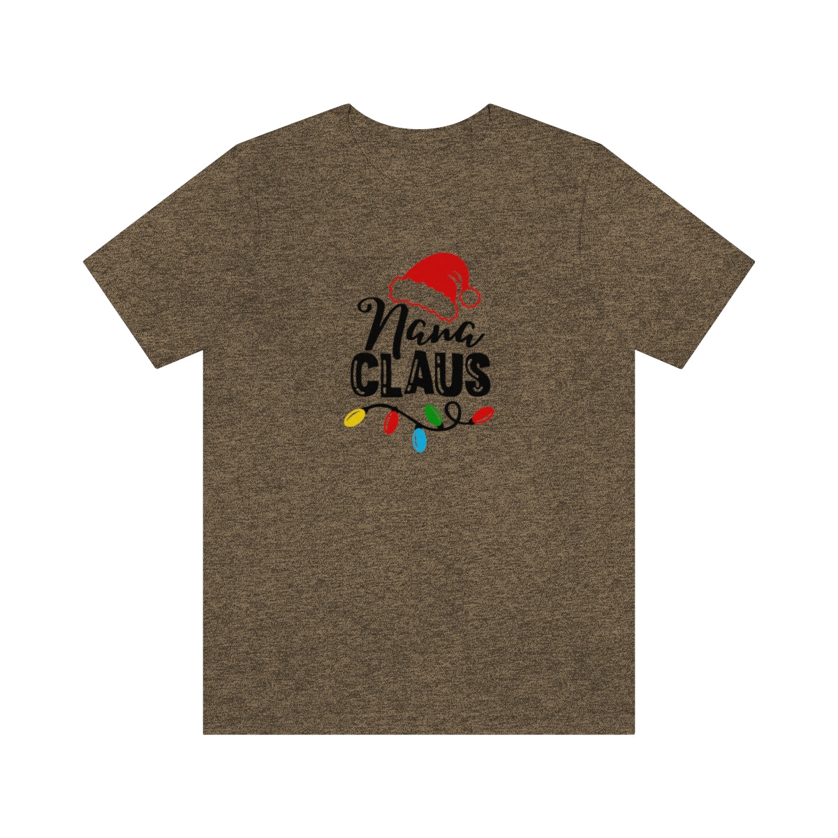 Nana Claus Christmas Tshirt Design | Holiday TShirt | Christmas T-Shirt | Funny Christmas Design on Unisex Jersey Short Sleeve Tee