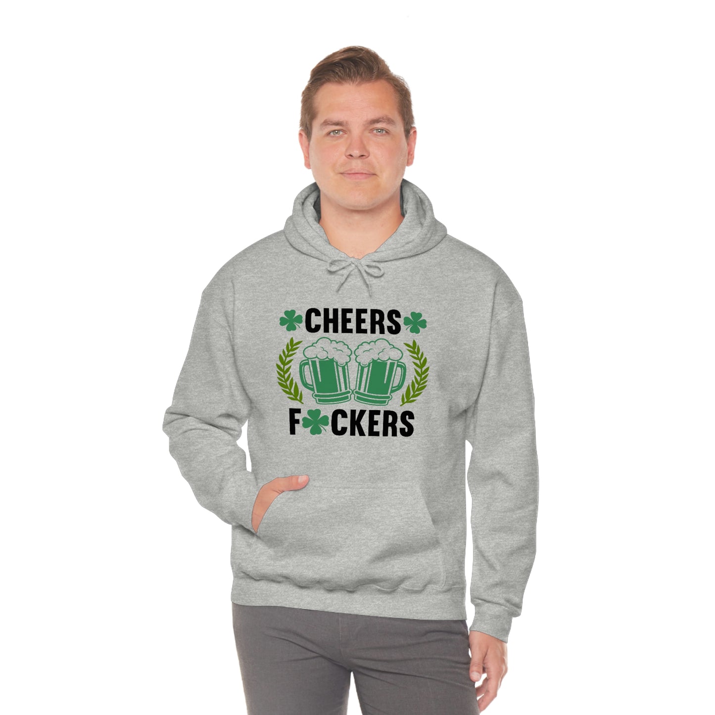 Cheers Fuckers Funny St. Patrick's Day Hooded Sweatshirt