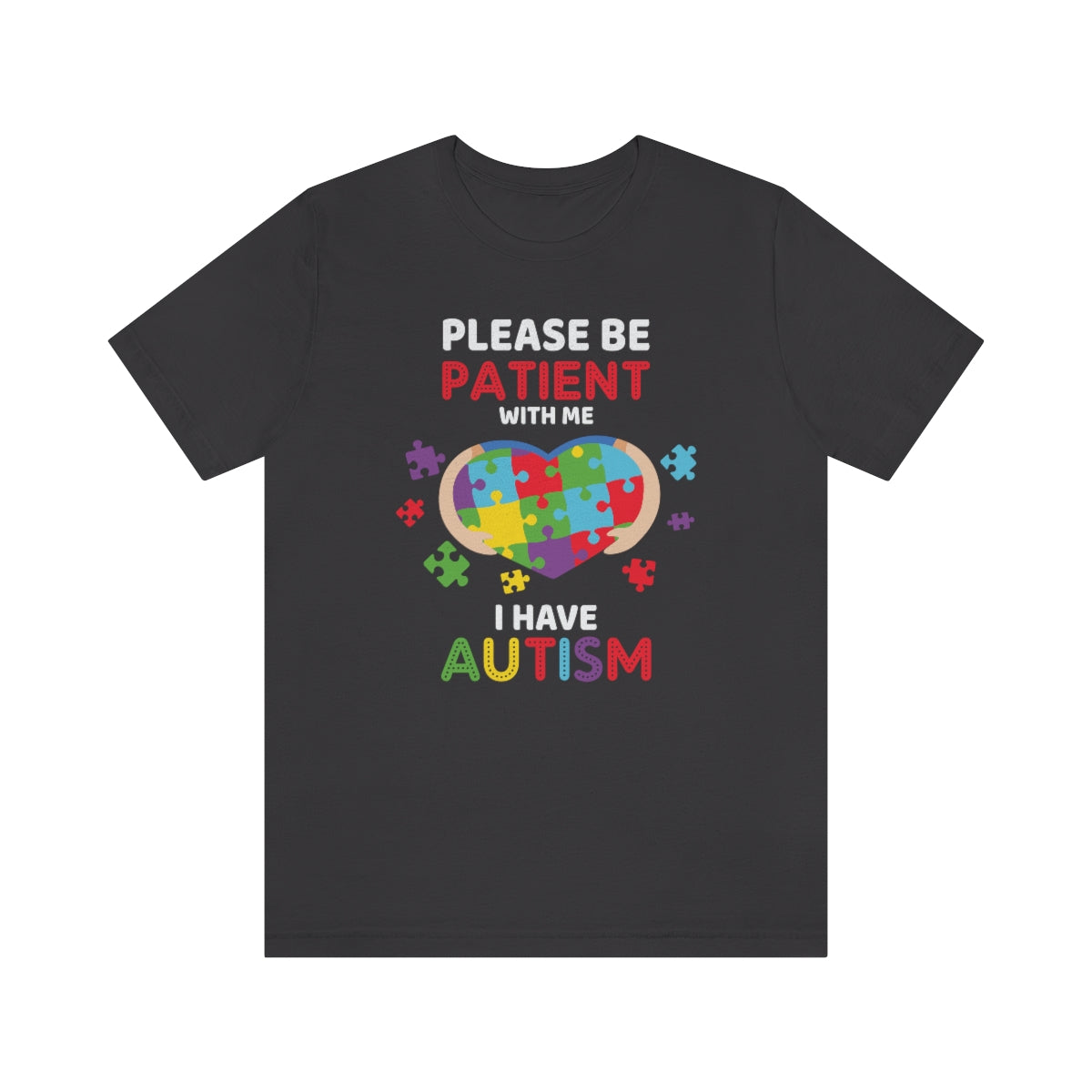 Please be patient with me I have Autism Puzzle Pieces Tshirt