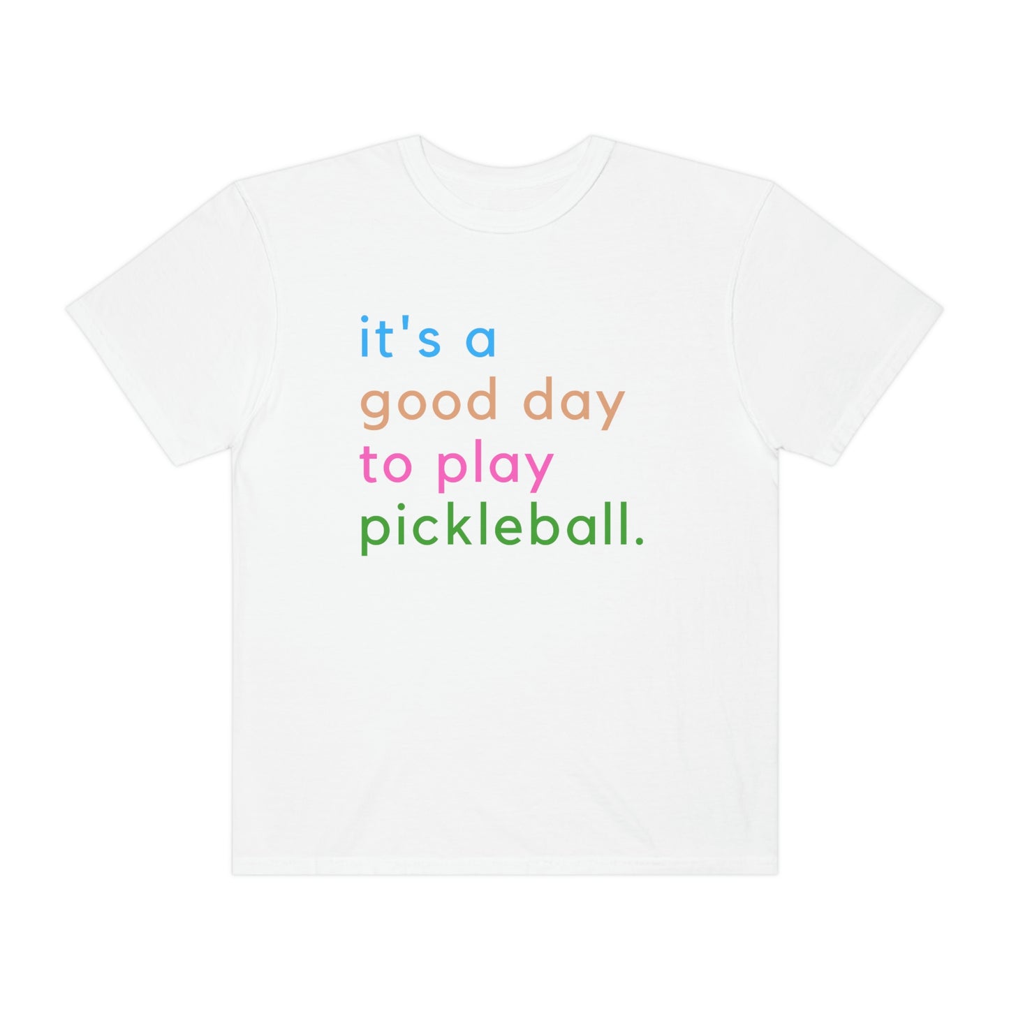 It's a Good Day to Play Pickleball Tshirt