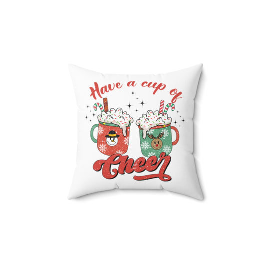 Have a Cup of Cheer Christmas Pillow